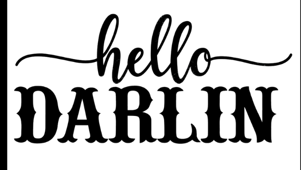 Hello Darlin
