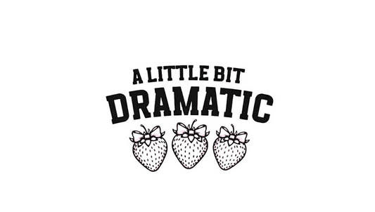A Little Dramatic - Strawberry