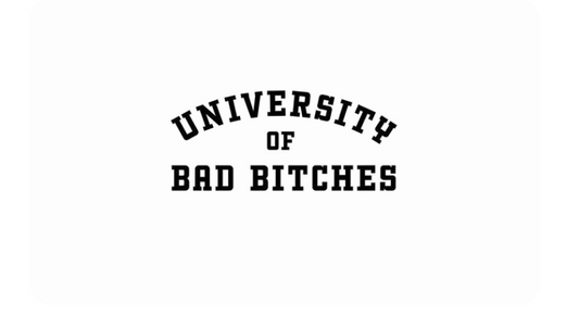 University Of Bad B!tches